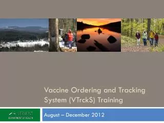 Vaccine Ordering and Tracking System (VTrckS) Training