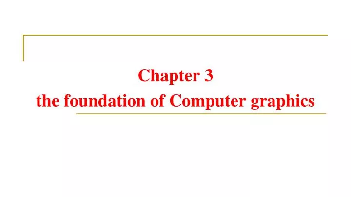 chapter 3 the foundation of computer graphics