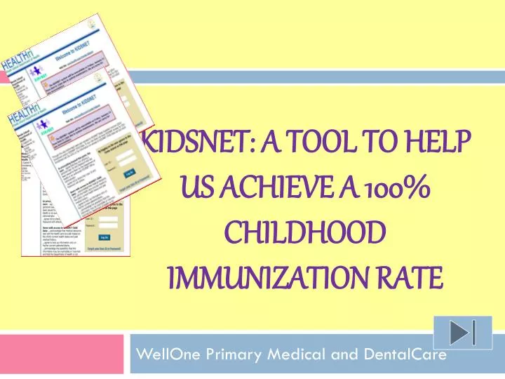 kidsnet a tool to help us achieve a 100 childhood immunization rate