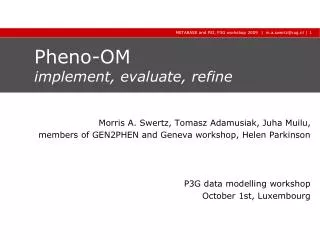 Pheno-OM implement, evaluate, refine