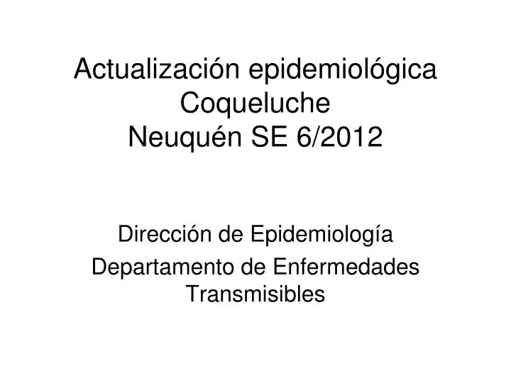 actualizaci n epidemiol gica coqueluche neuqu n se 6 2012