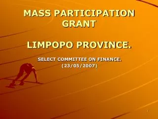 MASS PARTICIPATION GRANT LIMPOPO PROVINCE.