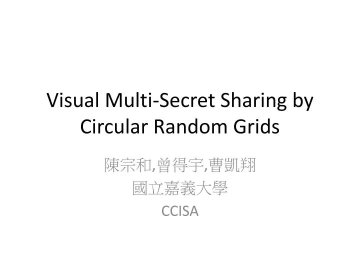 visual multi secret sharing by circular random grids