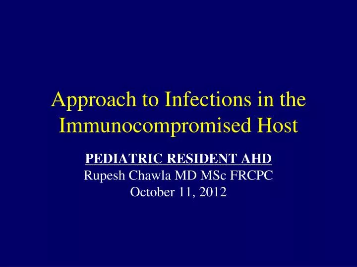 approach to infections in the immunocompromised host