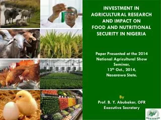INVESTMENT IN AGRICULTURAL RESEARCH AND IMPACT ON FOOD AND NUTRITIONAL SECURITY IN NIGERIA