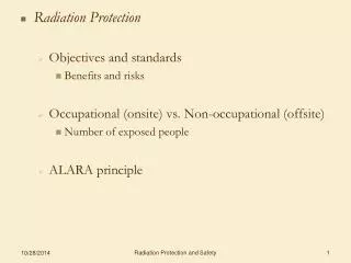 Radiation Protection Objectives and standards Benefits and risks