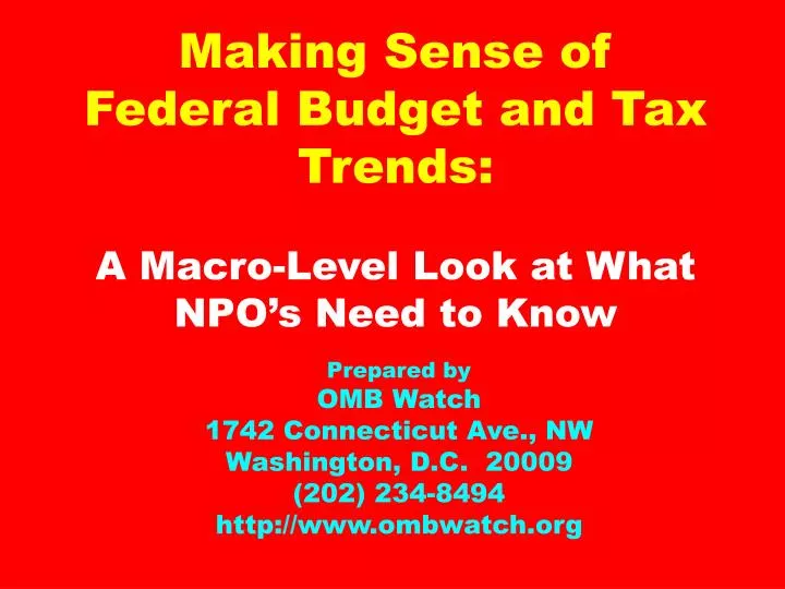 making sense of federal budget and tax trends a macro level look at what npo s need to know