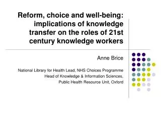 Anne Brice National Library for Health Lead, NHS Choices Programme