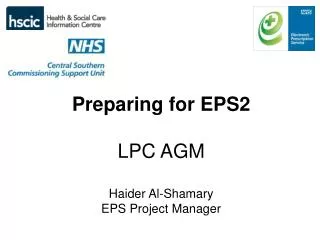 Preparing for EPS2 LPC AGM Haider Al-Shamary EPS Project Manager