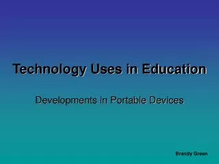 Technology Uses in Education