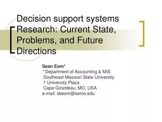 Decision support systems Research: Current State, Problems, and Future Directions