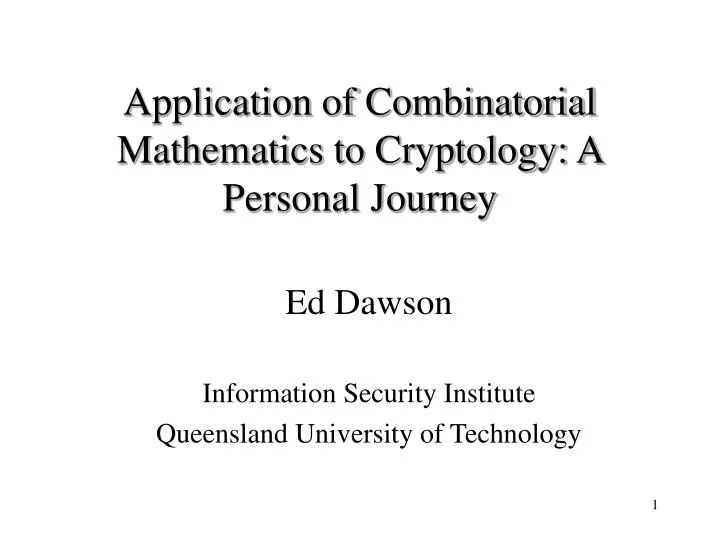 application of combinatorial mathematics to cryptology a personal journey
