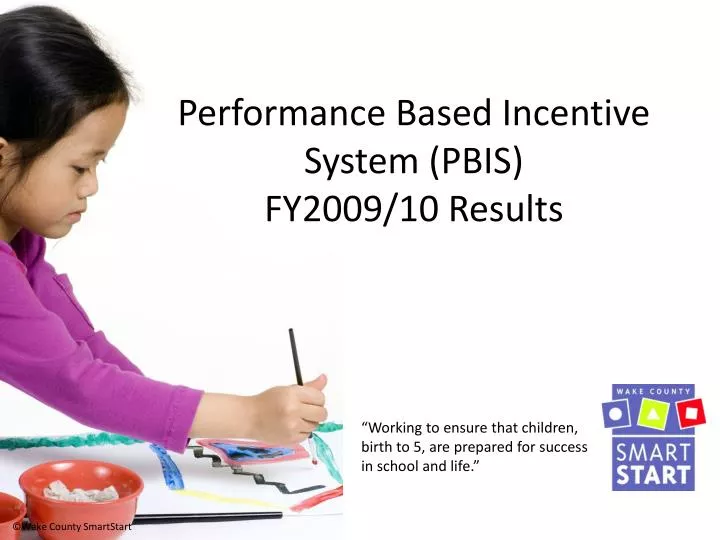 performance based incentive system pbis fy2009 10 results