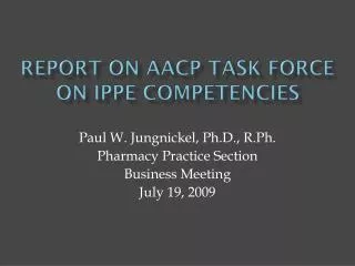 Report on AACP Task Force on IPPE Competencies