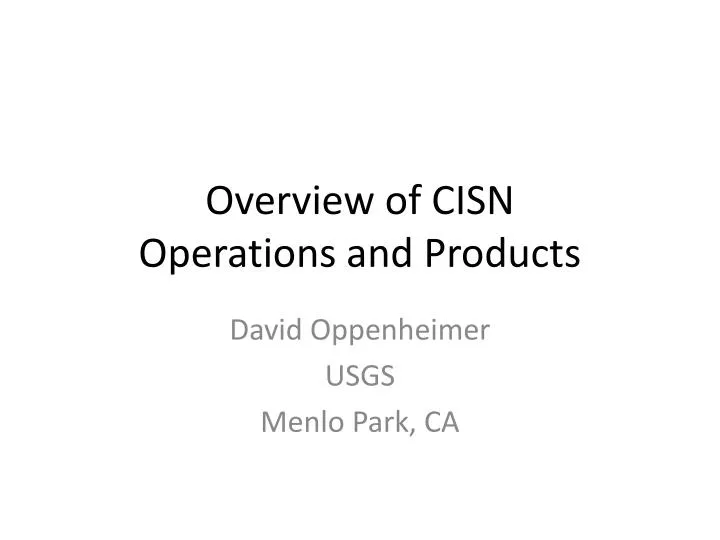 overview of cisn operations and products
