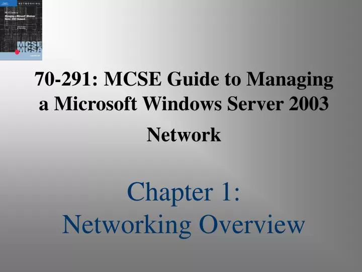 70 291 mcse guide to managing a microsoft windows server 2003 network chapter 1 networking overview
