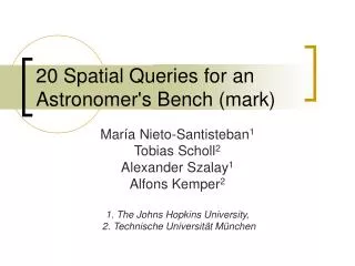 20 Spatial Queries for an Astronomer's Bench (mark)