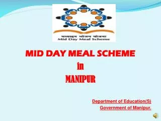 MID DAY MEAL SCHEME in MANIPUR Department of Education(S) Government of Manipur.