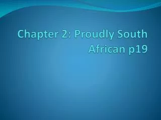 Chapter 2: Proudly South African p19