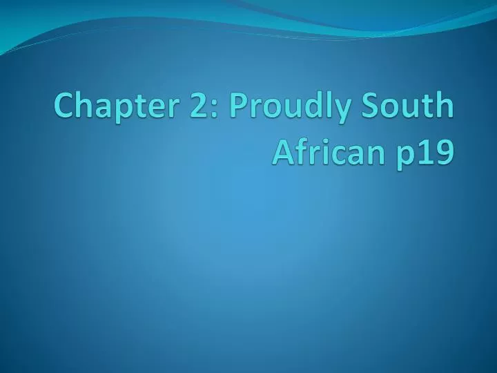 chapter 2 proudly south african p19
