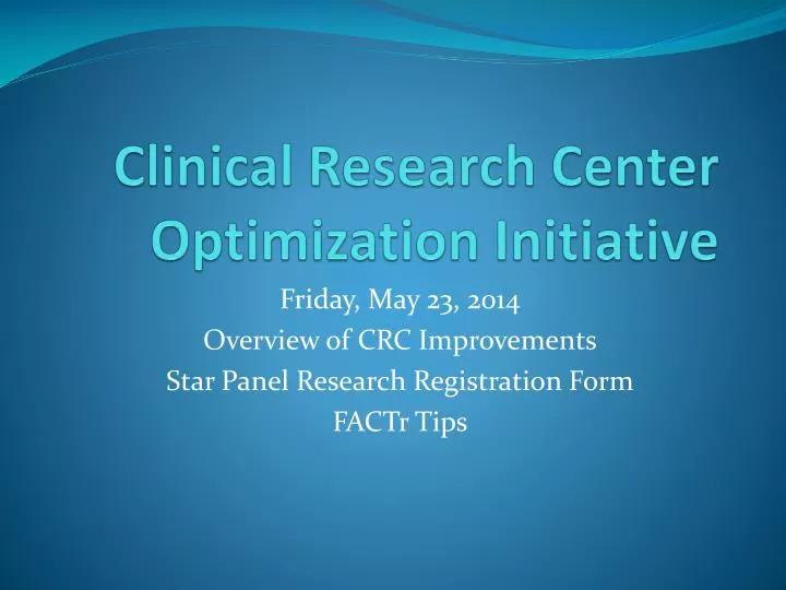 clinical research center optimization initiative