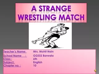 A Strange Wrestling match