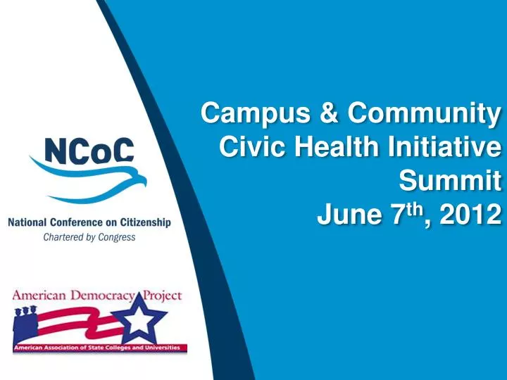 campus community civic health initiative summit june 7 th 2012