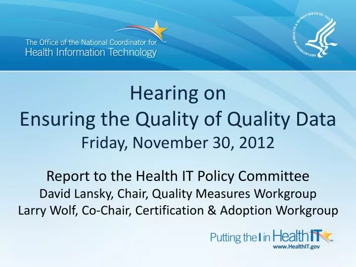 hearing on ensuring the quality of quality data friday november 30 2012