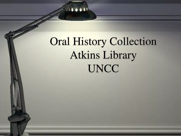 oral history collection atkins library uncc