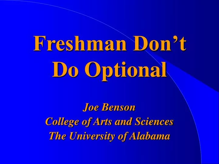 freshman don t do optional