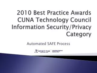 2010 Best Practice Awards CUNA Technology Council Information Security/Privacy Category