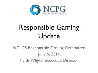 Responsible Gaming Update