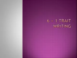 6 + 1 Trait writing