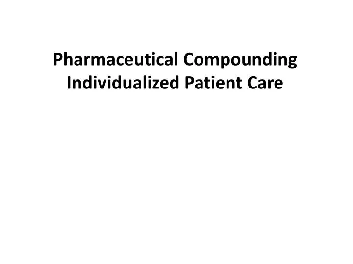 pharmaceutical compounding individualized patient care