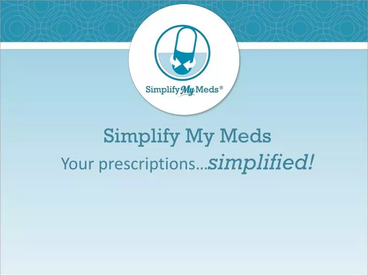 simplify my meds your prescriptions simplified