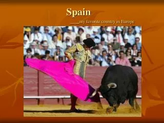 Spain ____my favorite country in Europe