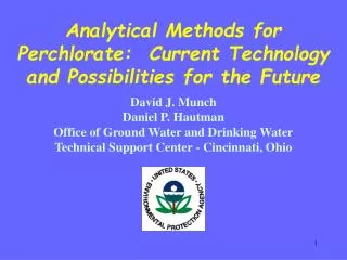 Analytical Methods for Perchlorate: Current Technology and Possibilities for the Future