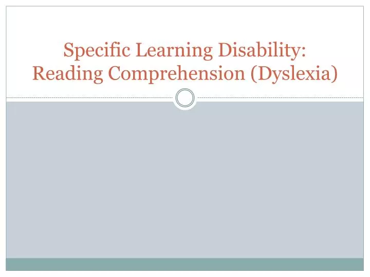 specific learning disability reading comprehension dyslexia