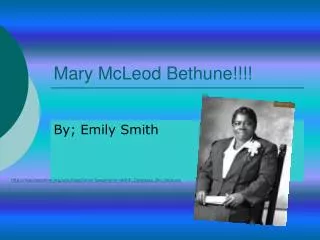 Mary McLeod Bethune!!!!