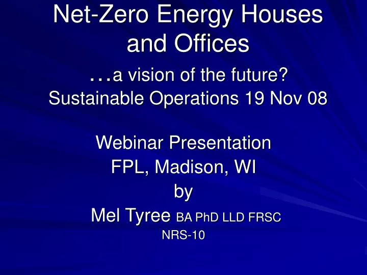 net zero energy houses and offices a vision of the future sustainable operations 19 nov 08