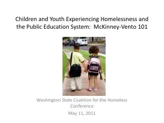 Children and Youth Experiencing Homelessness and the Public Education System: McKinney-Vento 101