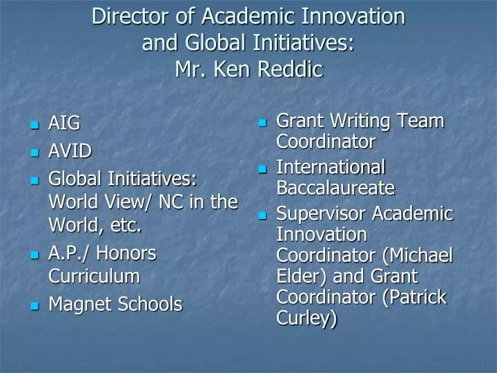 director of academic innovation and global initiatives mr ken reddic