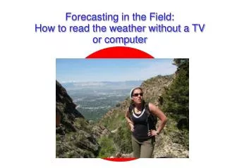 Forecasting in the Field: How to read the weather without a TV or computer