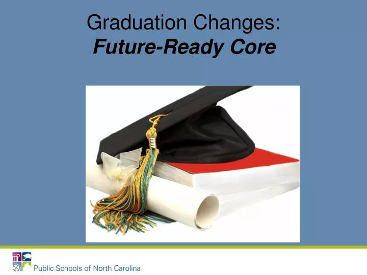 graduation changes future ready core