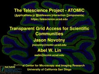 The Telescience Project - ATOMIC ( A pplications t o M iddleware I nteraction C omponents)