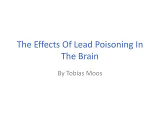The Effects Of Lead Poisoning In The Brain