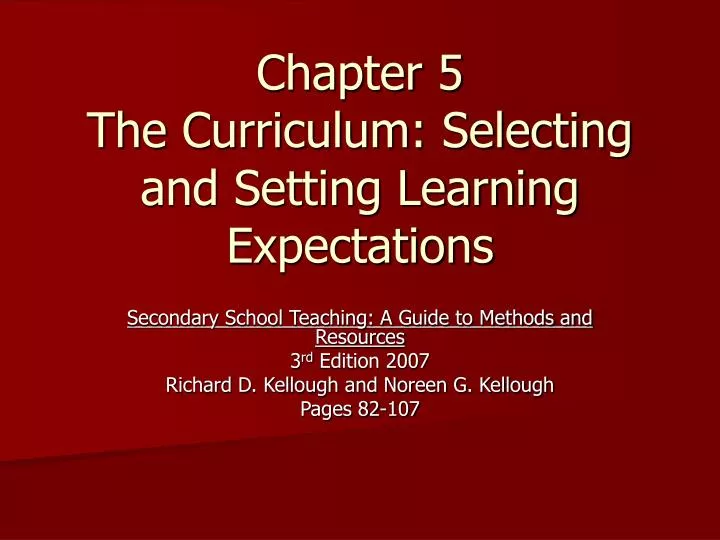 chapter 5 the curriculum selecting and setting learning expectations