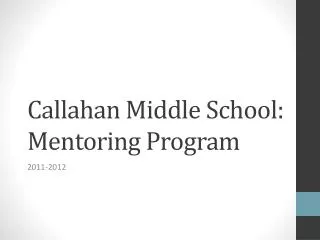Callahan Middle School: Mentoring Program