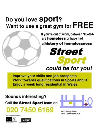 Improve your skills and job prospects Work towards qualifications in Sports and IT