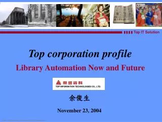 Top corporation profile Library Automation Now and Future
